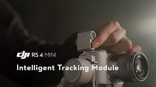 DJI RS 4 Mini｜Intelligent Tracking Module