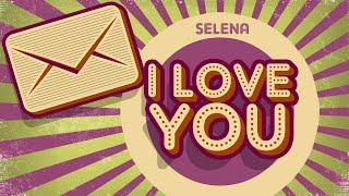 Selena - I love you