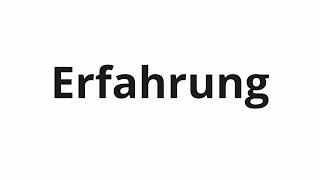 How to pronounce Erfahrung