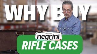 Why buy Negrini Rifle Cases