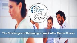 The Challenges of Returning to Work After Mental Illness