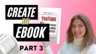 How to Create an Ebook for FREE Step by Step  Part 3- Publish and Promote Your Ebook