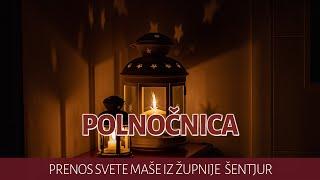 SVETI VEČER (prenos družinske polnočnice iz Župnije Šentjur)