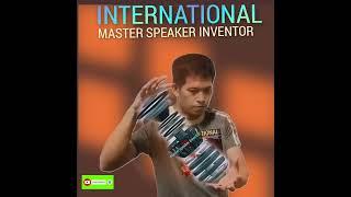 INTERNATIONAL MASTER SPEAKER INVENTOR