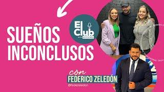 Federico Zeledón & El Club de los Errores | Sueños Inconclusos