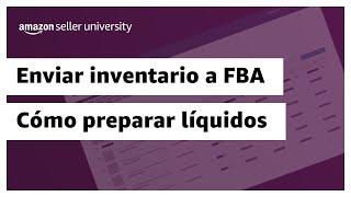 Cómo preparar líquidos para enviar a Logística de Amazon | Amazon Seller University México