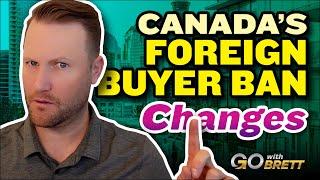 Canada Foreign Buyers Ban - New Rules March '23