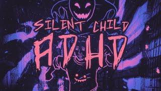 Silent Child - ADHD (Lyric Video)