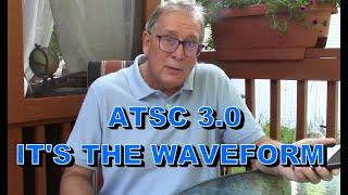 What's So Special about the ATSC 3.0 Waveform?