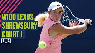  LIVE Lexus W100 Shrewsbury | Court 1 | LTA