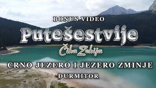 Putešestvije Čika Zokija - Crno Jezero i Jezero Zminje - Durmitor Bonus