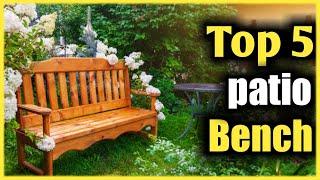 Best Outdoor Patio Bench Reviews - Top 5 Best Outdoor Patio Furnitures