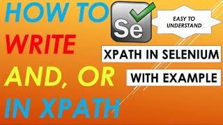 How to write XPATH using AND, OR | How to Write XPATH.