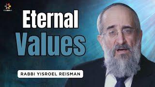 The High Holy Days: Eternal Values - Rabbi Yisroel Reisman