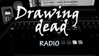 Drawing Dead - RADIO