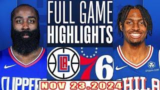 Philadelphia 76ers Vs Los Angeles Clippers FULL GAME Highlights Nov 22,2024 NBA Season 2024-25