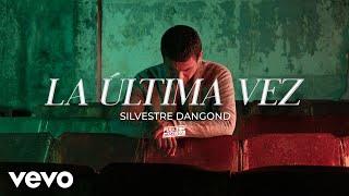 Silvestre Dangond - La Última Vez (Official Video)