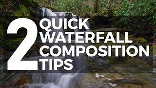 2 QUICK TIPS For BETTER Waterfall Composition - Landscape Photography