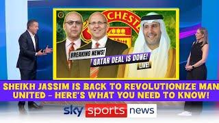 SHEIKH JASSIM IS BACK TO REVOLUTIONIZE MANCHESTER UNITED – HERE’S WHAT YOU NEED TO KNOW!