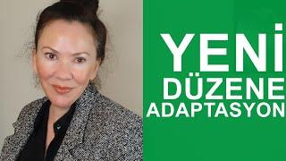 Yeni Düzene Adaptasyon | Coronavirus Adaptasyon | Psikiyatrist Doktor Anna Erdoğan