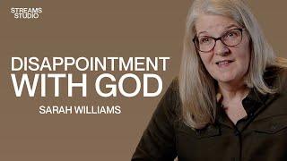 Disappointment With God