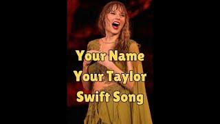 Your Name Your Taylor Swift Song