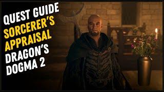 Spellbound and Sorcerer's Appraisal Quest Walkthrough - Dragon's Dogma 2