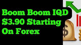 Iraqi Dinar - Iraq Has Already Revalued Boom Boom IQD $3.90 Starting on Forex