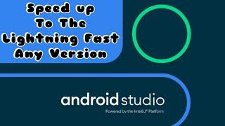 Make Android Studio Lightning Fast | Speed Up Android Studio on Windows/Mac any Version Tips & Trick