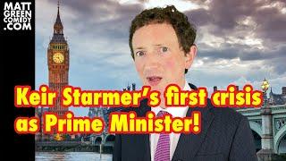 Keir Starmer's first crisis as Prime Minister!