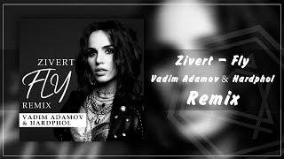 Zivert - Fly (Vadim Adamov & Hardphol Remix)