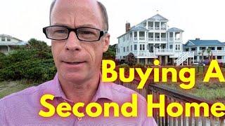 Buying A Second Home!