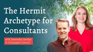 The Hermit Archetype for Consultants