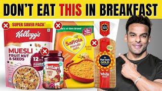 5 Foods That You Must Avoid in Breakfast | Yatinder Singh