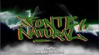 09 - Fonte Natural - Ela Nao Para (Part. Tio Fresh, Duarte, Mr Dogg)