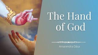 The Hand of God | ISKCON Baltimore | Amarendra Dāsa