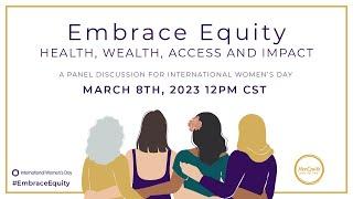 International Women's Day Embrace Equity Panel: Health, Wealth, Access and Impact | HerCsuite™