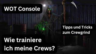 WOT Console / Wie trainiere ich meine Crews? / Tipps und Tricks