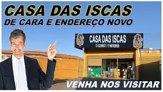 CASA DAS ISCAS - ENDEREÇO E CARA NOVA