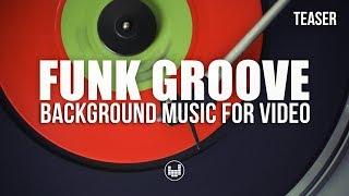 Funk Groove Background Music For Video [Royalty Free]