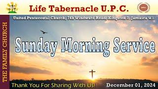 Life Tabernacle UPC Sunday Morning Service December 01, 2024 "Rev. Leroy S. Dawson"