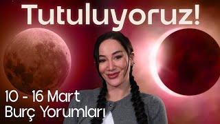 Tutulmaların Ortasındayız! | 10 - 16 Mart Burç Yorumları