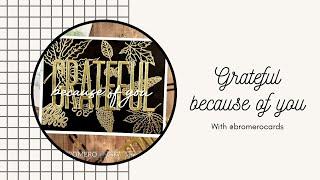 Grateful Because of You featuring @PicketFenceStudios  (A Dude's Craft Room)