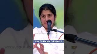 How To Handle Criticism?: BK Shivani