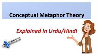 Basic idea of Conceptual Metaphor Theory by Lakoff and Johnson explained in Urdu/Hindi