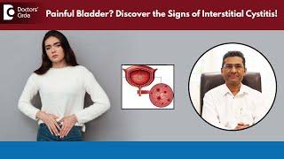 Pain in URINARY BLADDER ? | Bladder Health #interstitialcystitis-Dr.Girish Nelivigi| Doctors' Circle