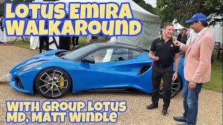 Lotus Emira Walkaround with Matt Windle MD Group Lotus [2021 Concours of Elegance]