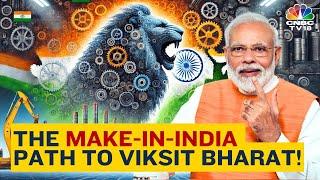 Make In India: How India Under PM Modi Transformed Its Global Manufacturing Footprint | N18V