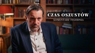 Komentarz Tygodnia: Czas Oszustów