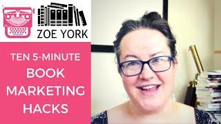 Ten 5-Minute Book Marketing Hacks | Author Tips and Tricks from a Published Romance Writer